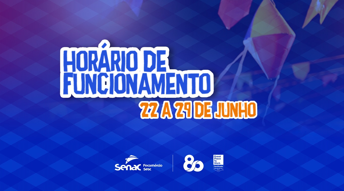 Senac Alagoas divulga funcionamento das unidades durante o período junino
