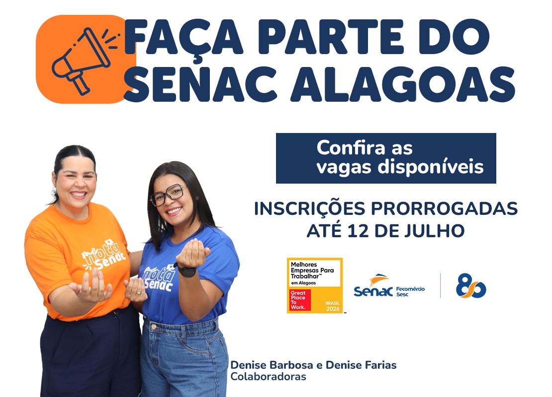 Até 12 de julho: Senac Alagoas prorroga inscrições para processo seletivo de instrutores